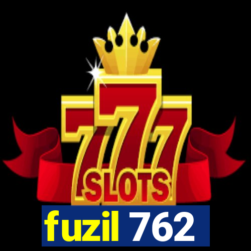 fuzil 762